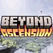 beyond ascension