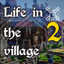 life in the village 2