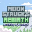 moonstrucks rebirth a better cozy experience